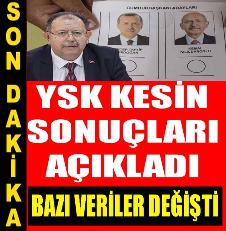 YSK 28 Mayıs seçiminin kesin sonucunu açıkladı 1