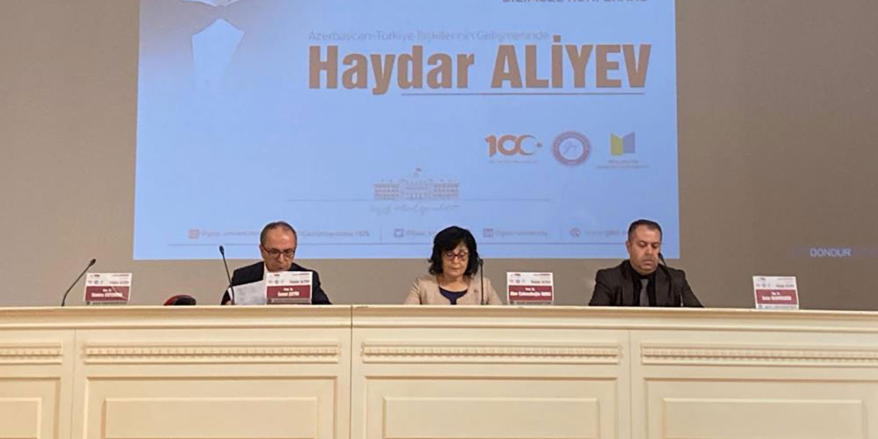 Türkiye - Azerbaycan ilişkileri Gazi Üniversitesi'nde tartışıldı