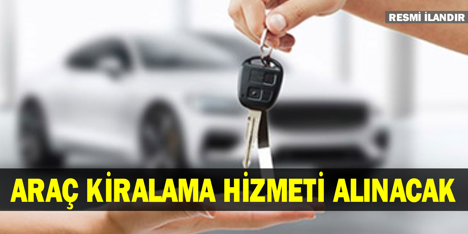 Araç kiralama hizmeti alınacak