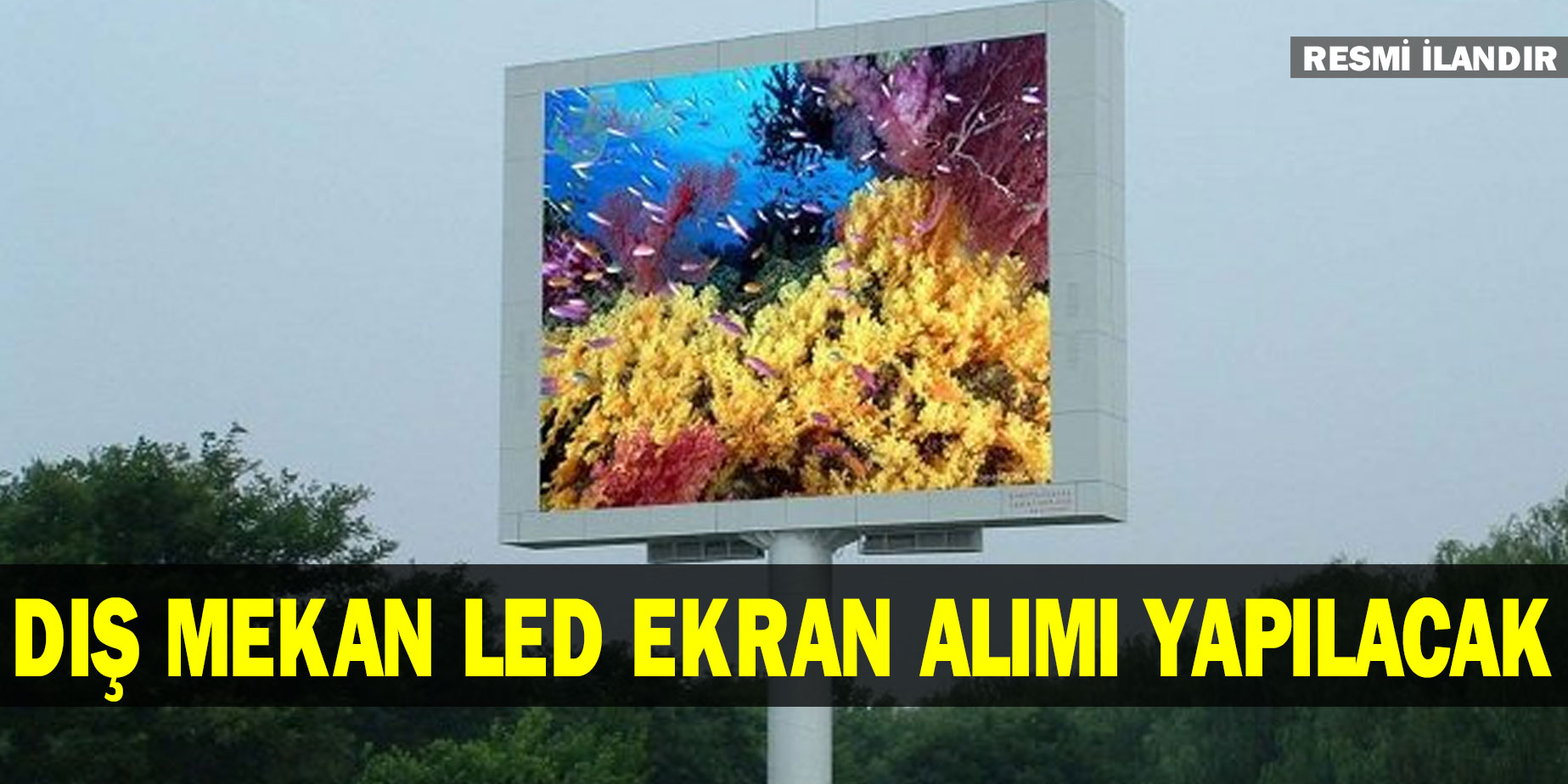 Dış Mekan LED Ekran Alımı Kurulum ve Devreye Alım İşi