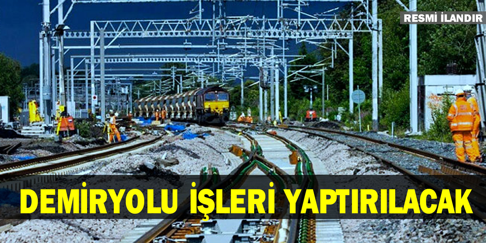 Demiryolu işleri yaptırılacak