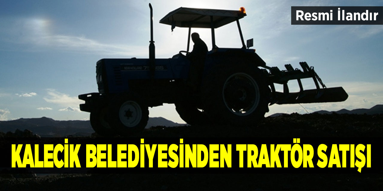 Kalecik Belediyesinden Traktör Satışı