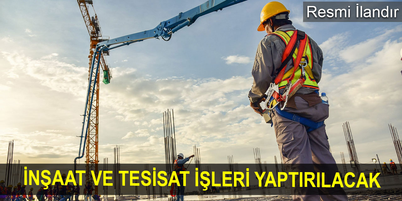 İnşaat işleri yaptırılacak