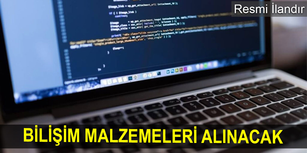 Bilişim malzemeleri alınacak