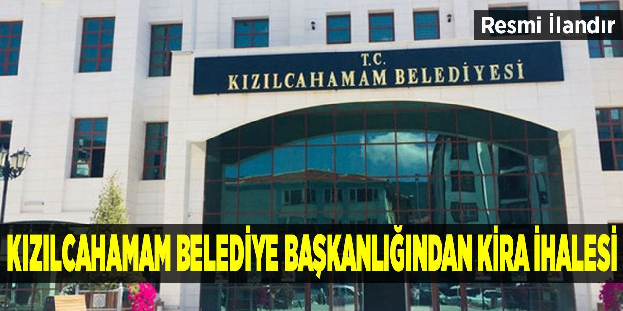 Kızılcahamam Belediye Başkanlığından kira ihalesi