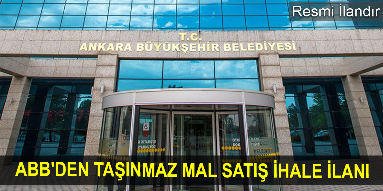 ABB'den Taşınmaz Mal Satış İhale İlanı