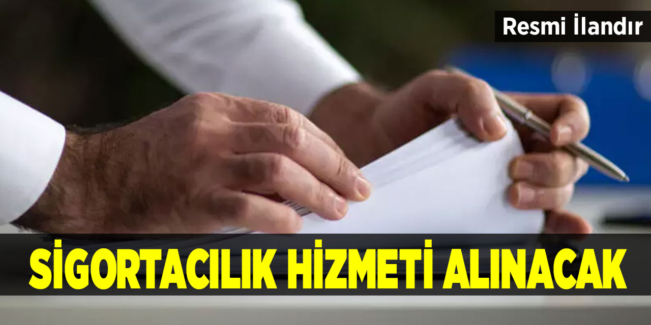 Sigortacılık hizmeti alınacak