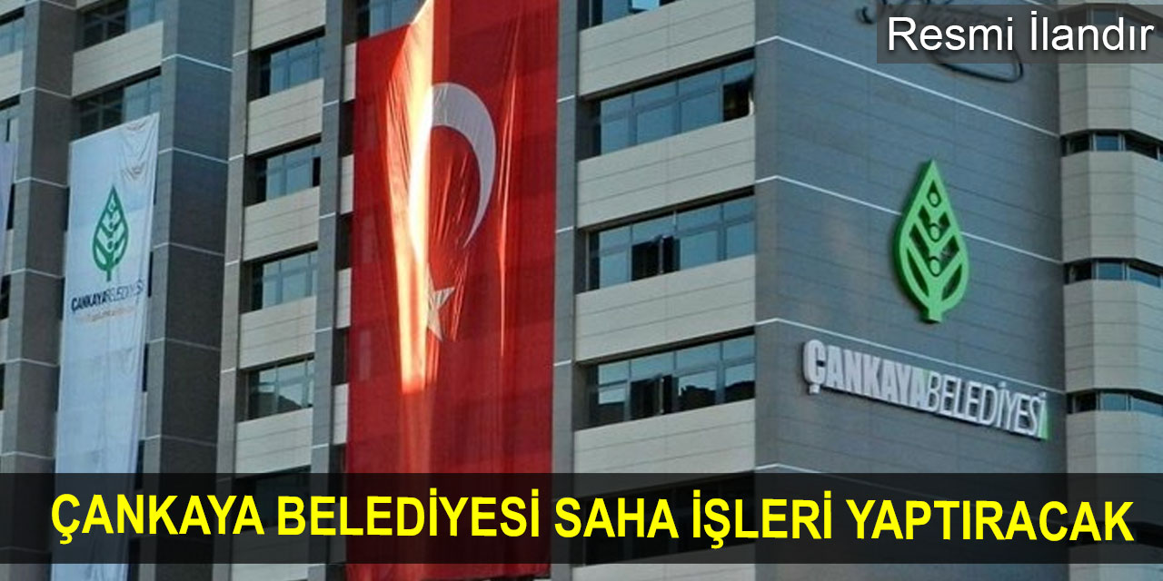 Çankaya Belediyesi Saha İşleri Yaptıracak