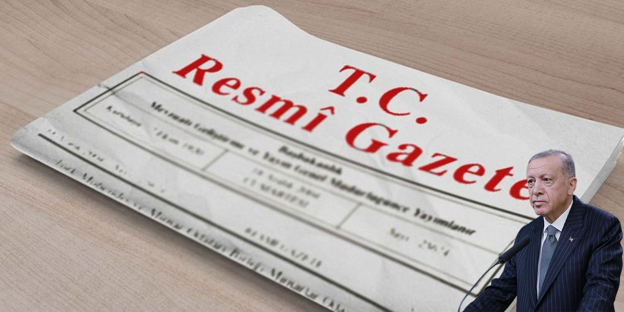 Cumhurbaşkanı kararları Resmi Gazete’de