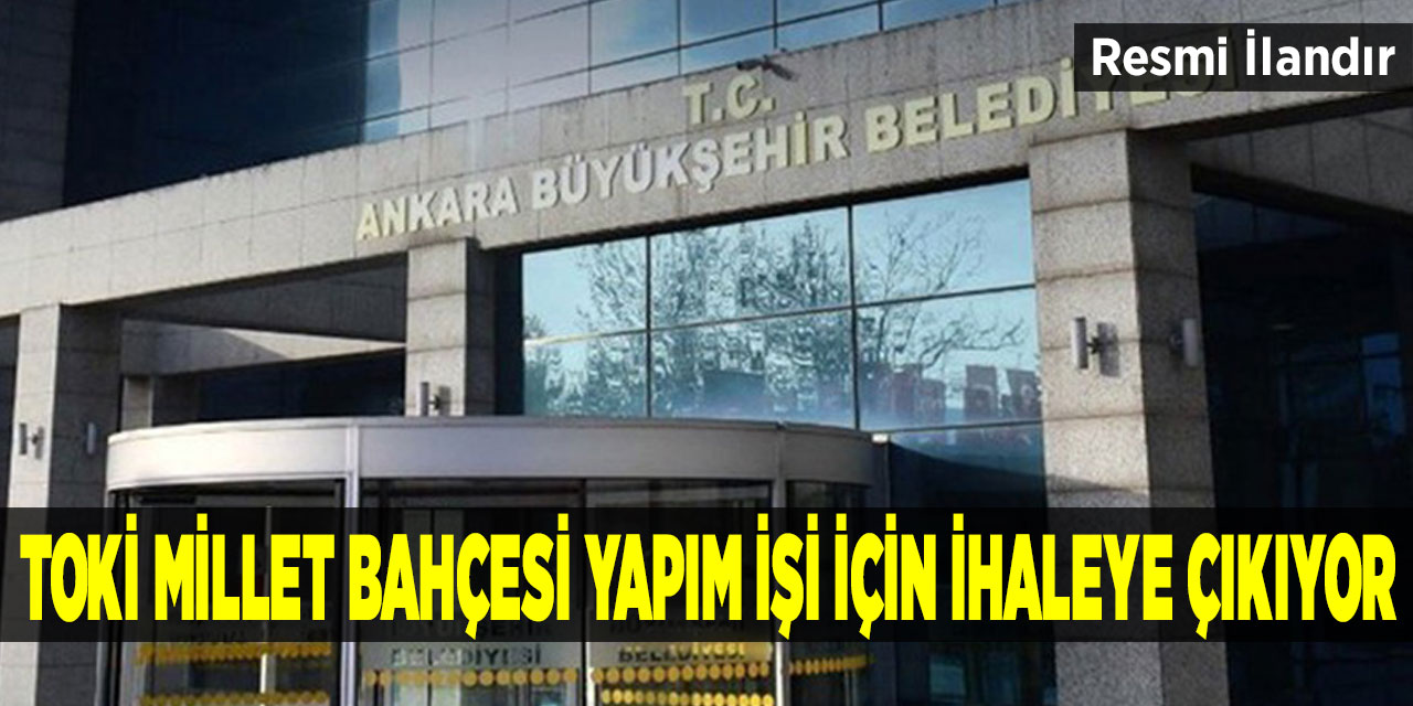 Ankara Büyükşehir taşınmaz mal satış ihalesi