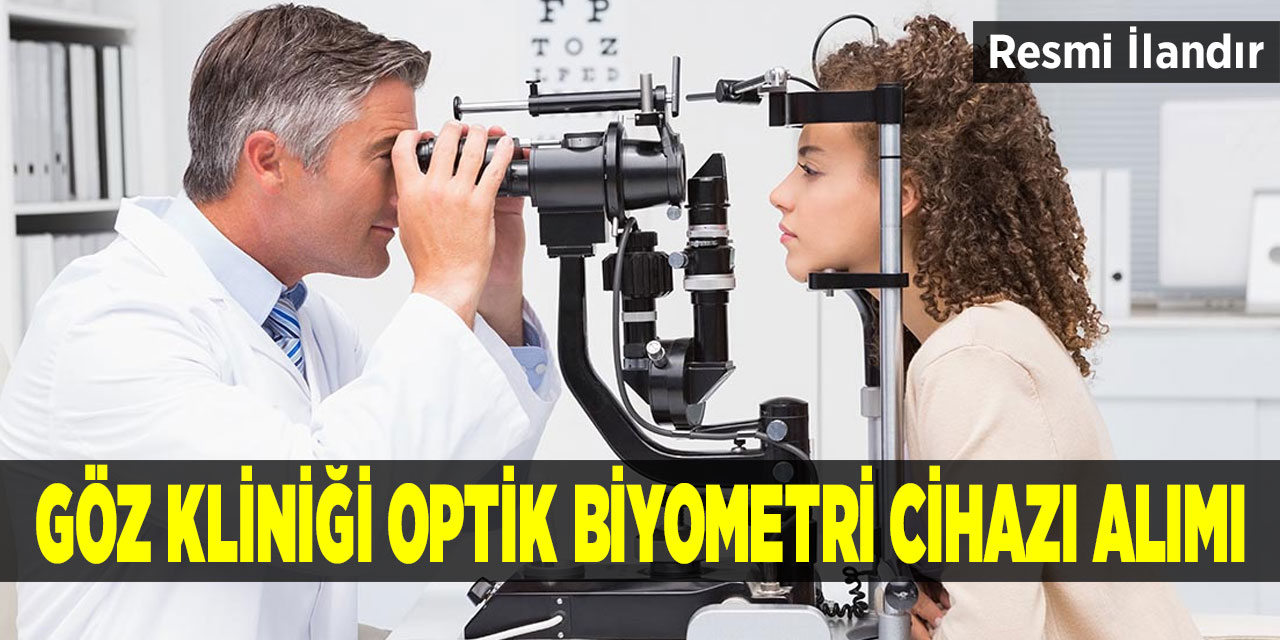 Göz Kliniği Optik Biyometri Cihazı Alımı