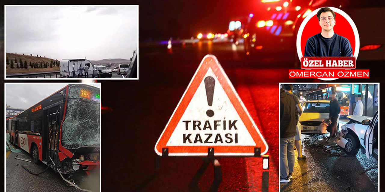 Ankara yağmura teslim, trafik kazaları üst üste!