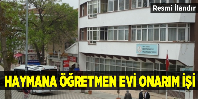 Haymana Öğretmen Evi onarım işi