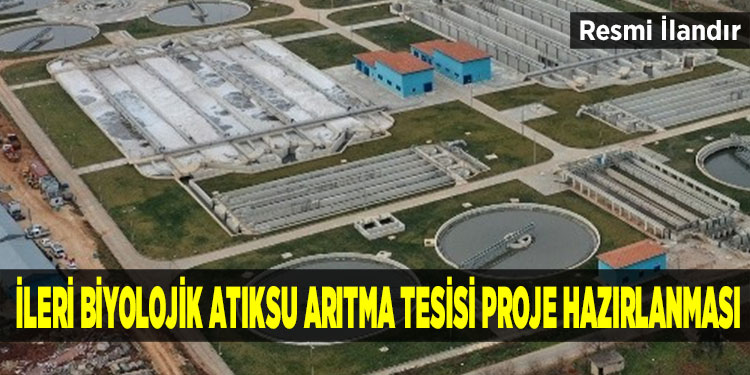 İleri Biyolojik Atıksu Arıtma Tesisi Proje İşi