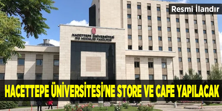 Hacettepe Üniversitesi'ne store ve cafe yapılacak