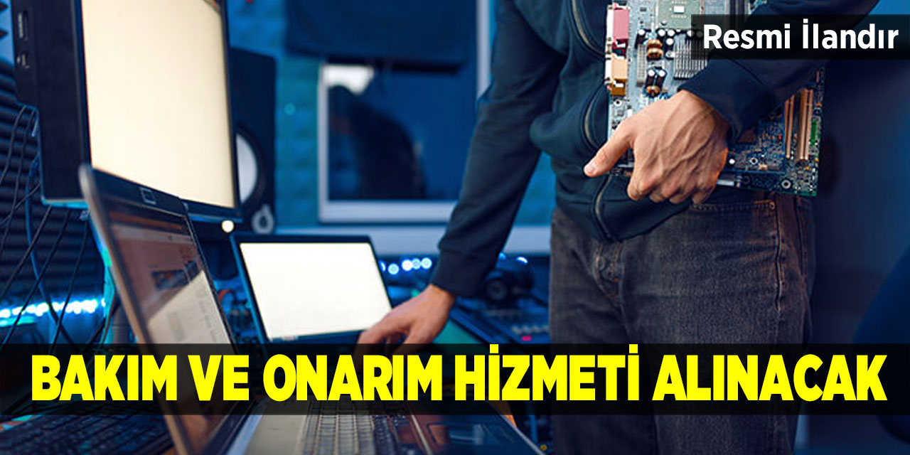 Bakım ve onarım hizmeti alınacak