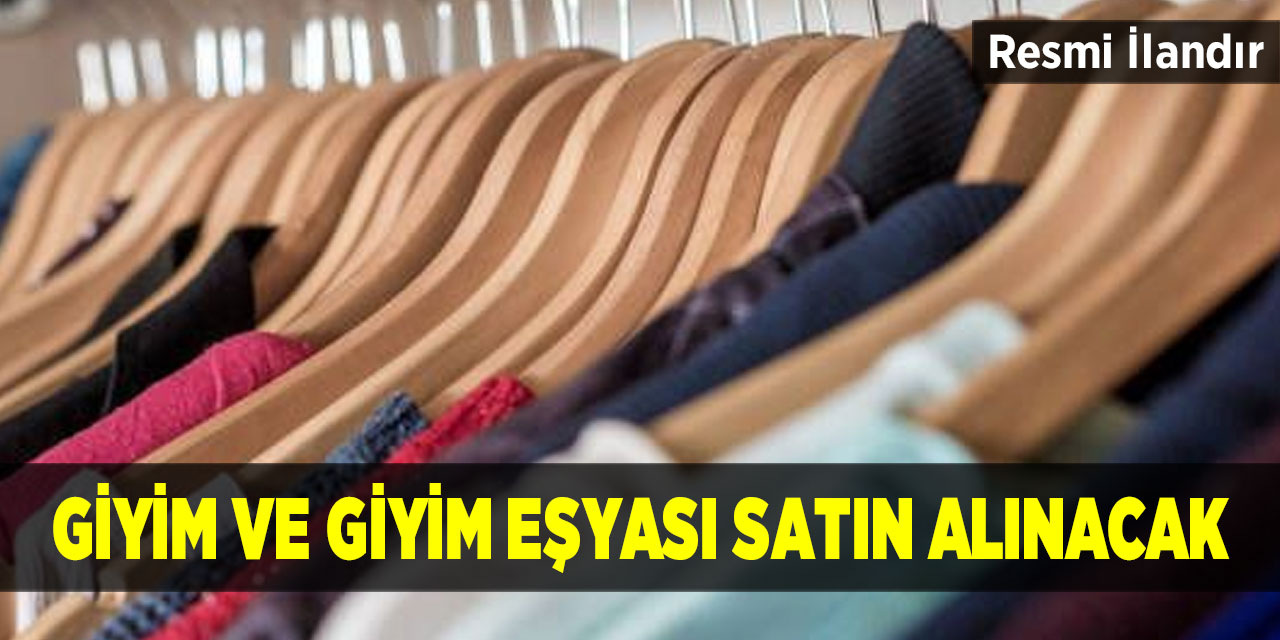 Giyim ve giyim eşyası satın alınacak