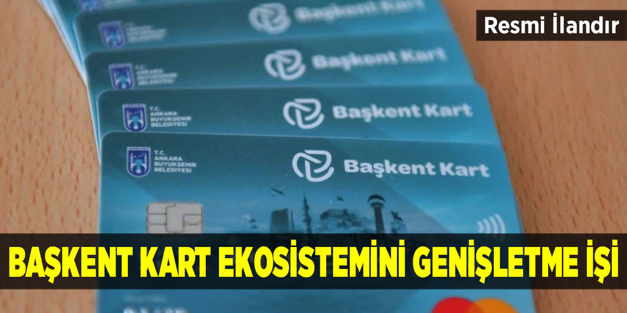 Başkent Kart Ekosistemini Genişletme İşi