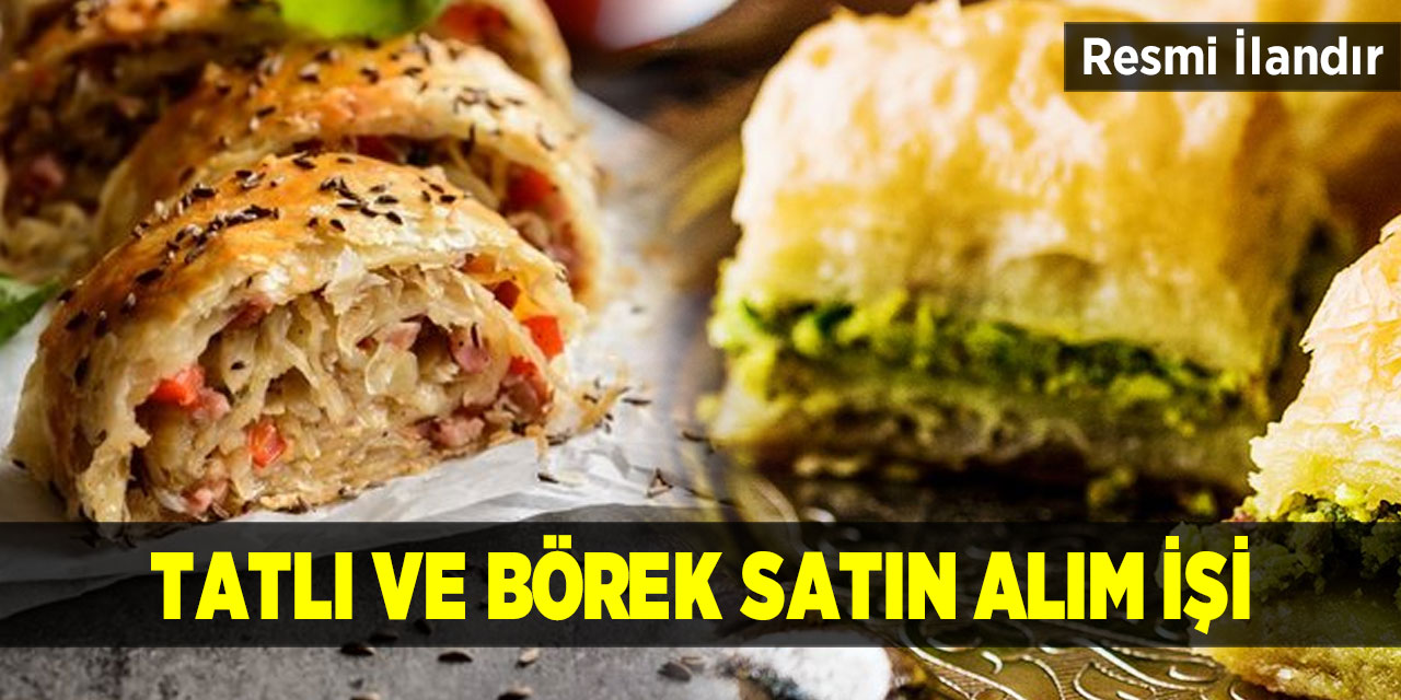 Tatlı ve Börek satın alım işi