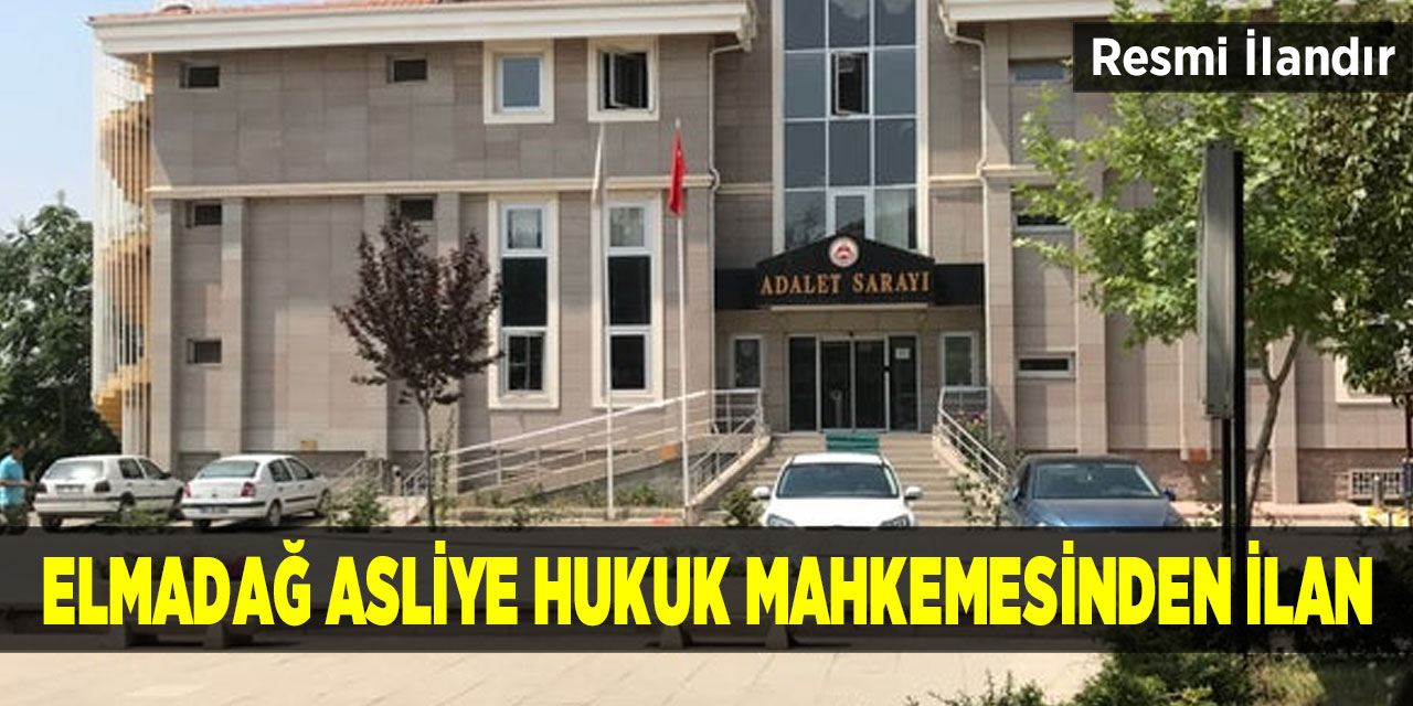 Elmadağ Asliye Hukuk Mahkemesinden İlan