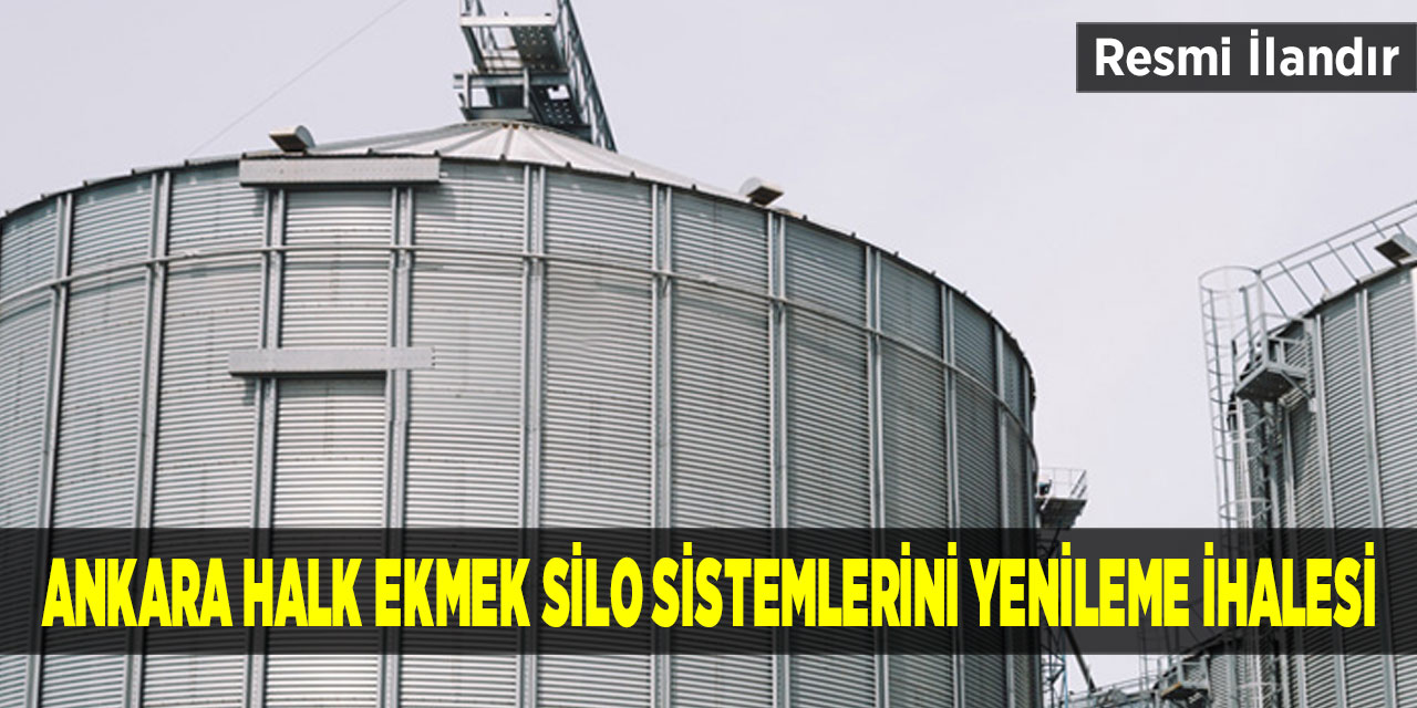 Ankara Halk Ekmek Silo Sistemlerini Yenileme İhalesi