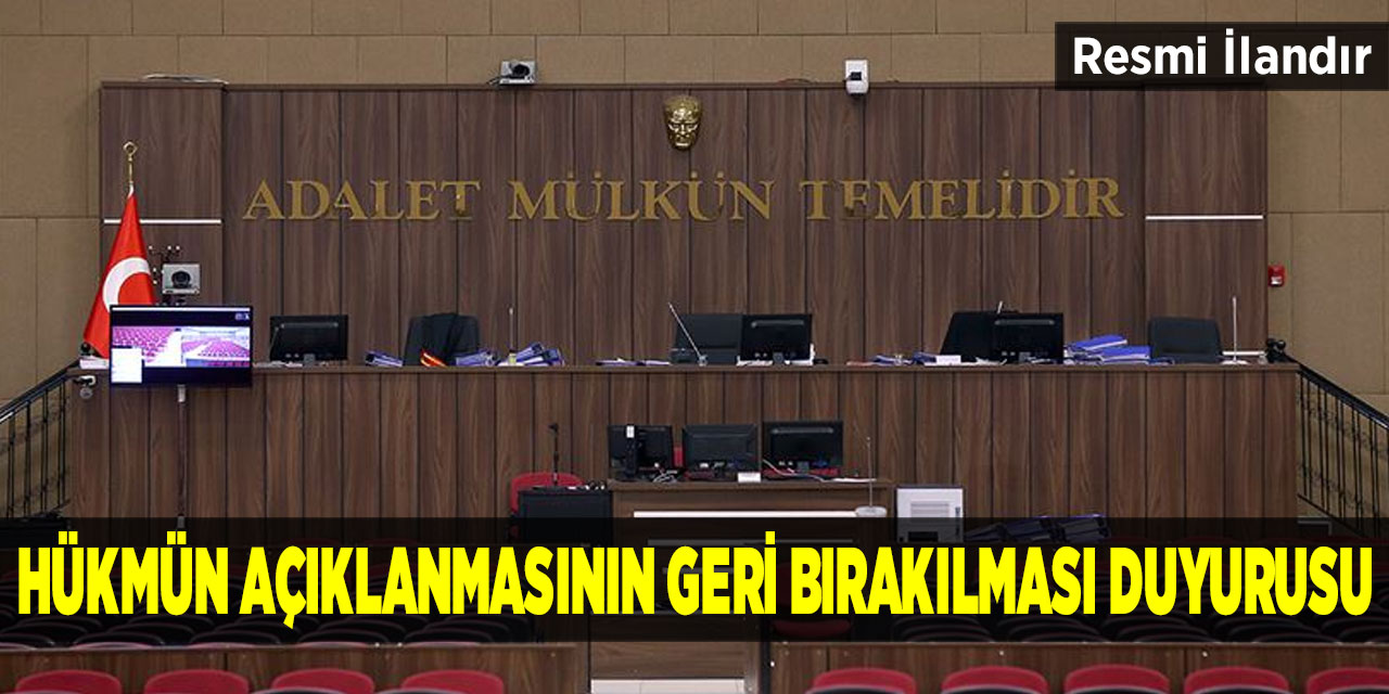 Hükmün Açıklanmasının Geri Bırakılması Duyurusu