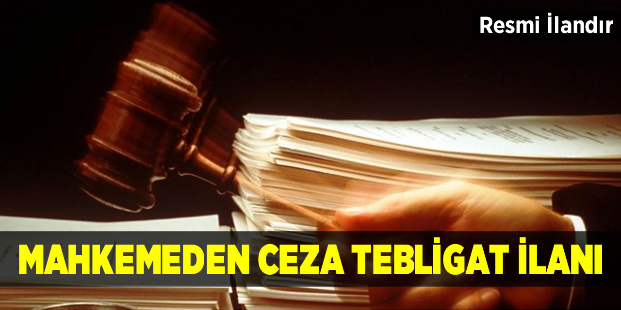 Mahkemeden Ceza Tebligat İlanı