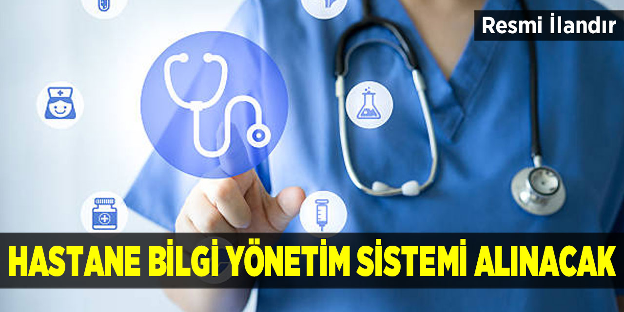 Hastane Bilgi Yönetim Sistemi Alınacak