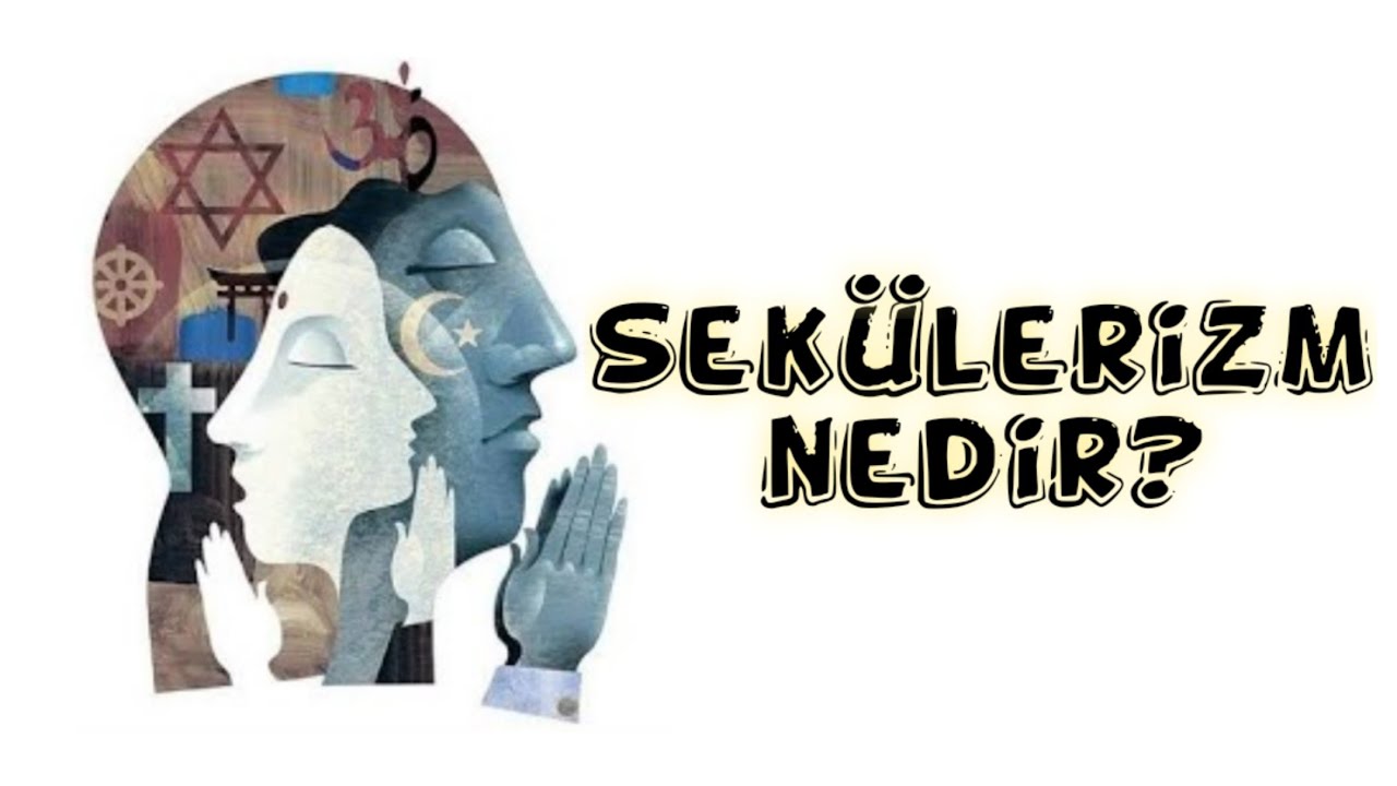 Sekülerizm nedir?