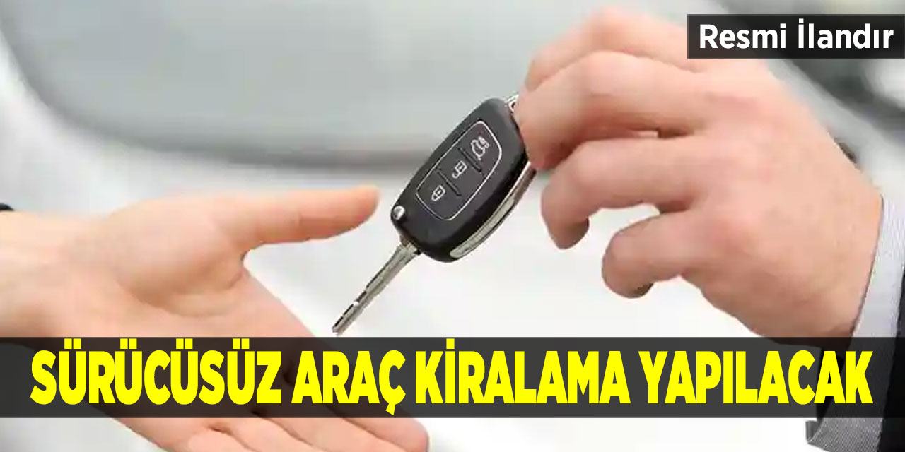 Sürücüsüz Araç Kiralama Yapılacak