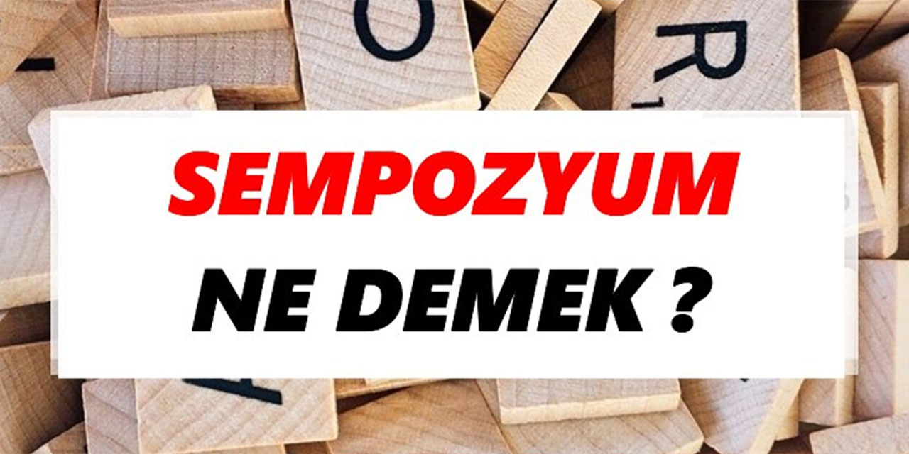 Sempozyum nedir? Sempozyum ve konferans arasındaki farklar nelerdir?