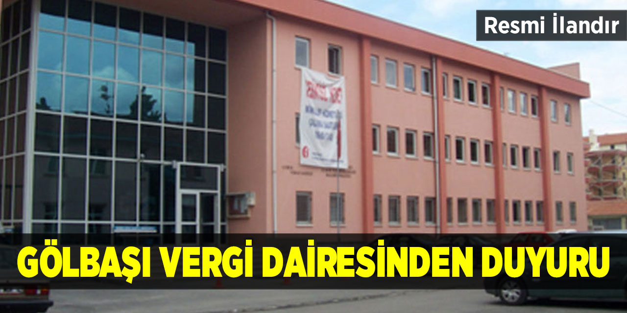 Gölbaşı Vergi Dairesinden Duyuru