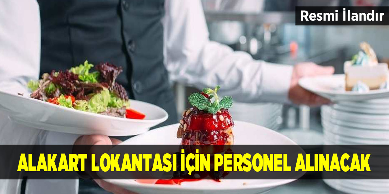 Alakart Lokantası için personel alınacak