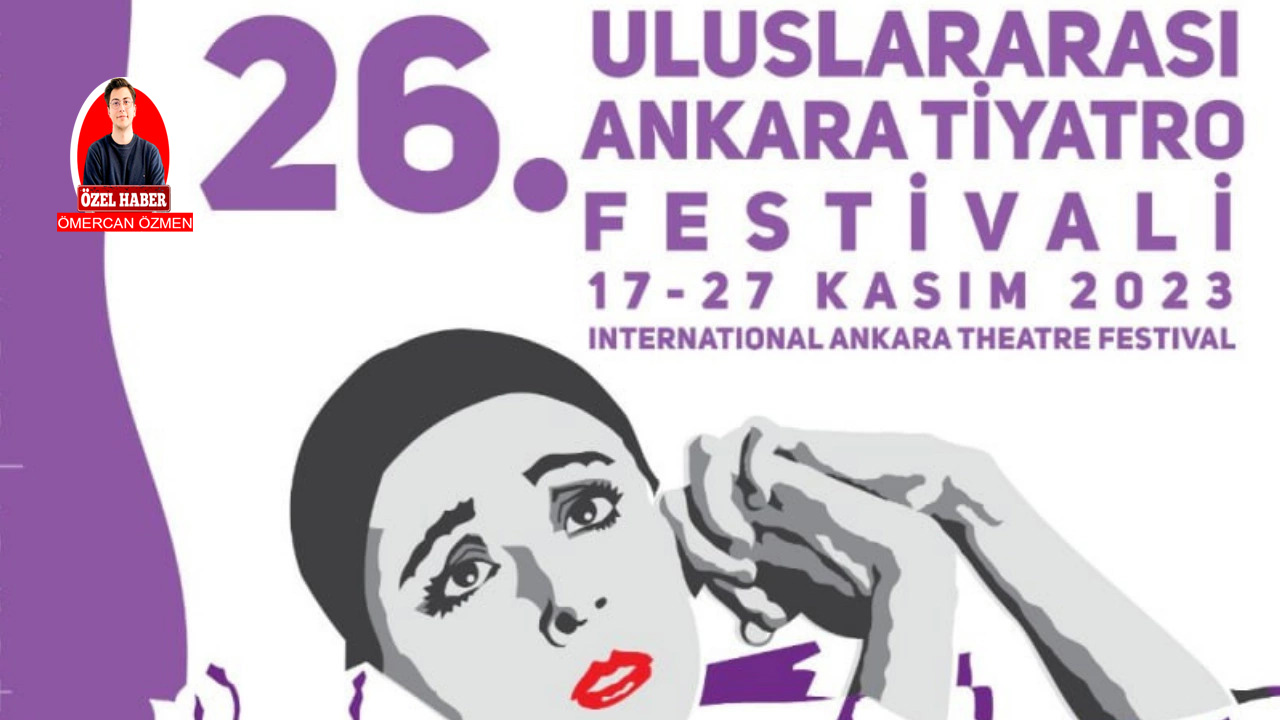 Ankara Tiyatro Festivali oyun takvimi belli oldu