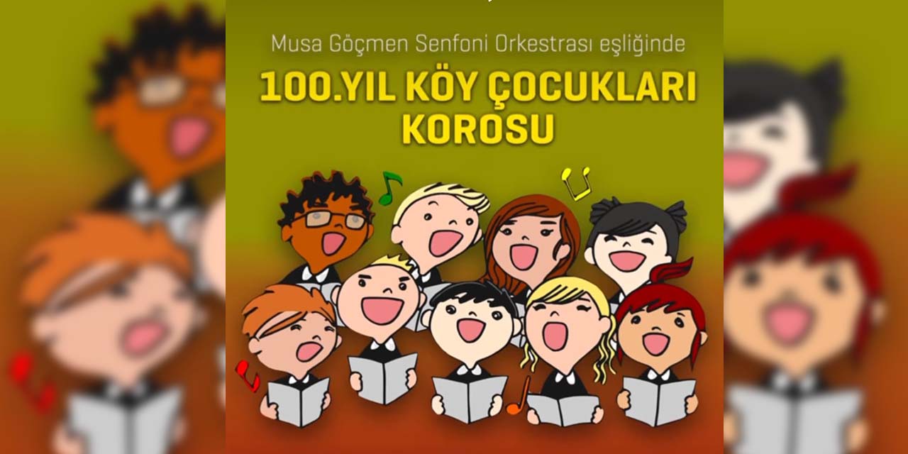 Balâlı çocuklar '100. Yıl Köy Çocukları Cumhuriyet Korosu' oluşturdu