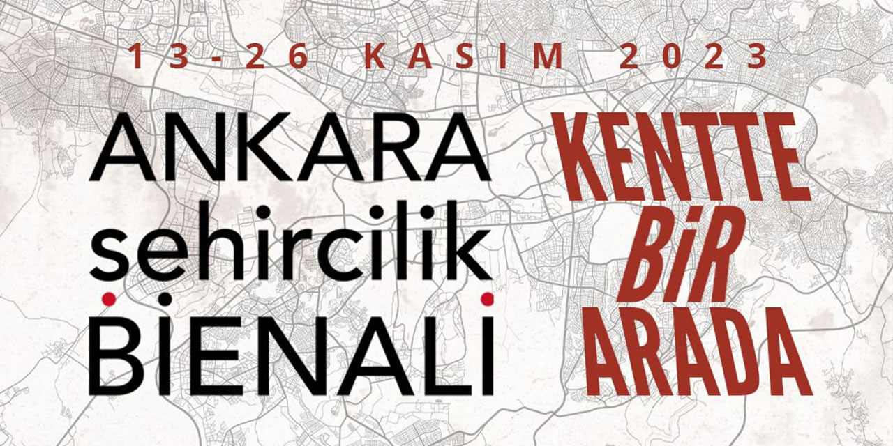 Türkiye’de ilk Şehircilik Bienali Ankara’da düzenleniyor