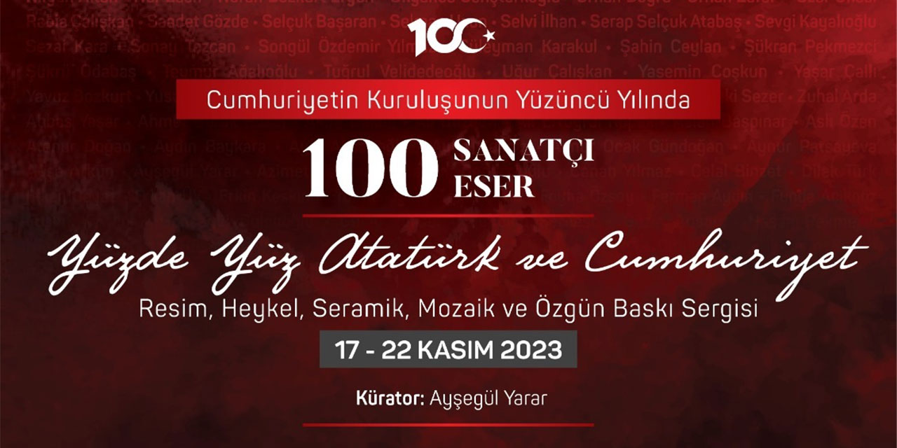 'Yüzde Yüz Atatürk ve Cumhuriyet' sergisi açılıyor