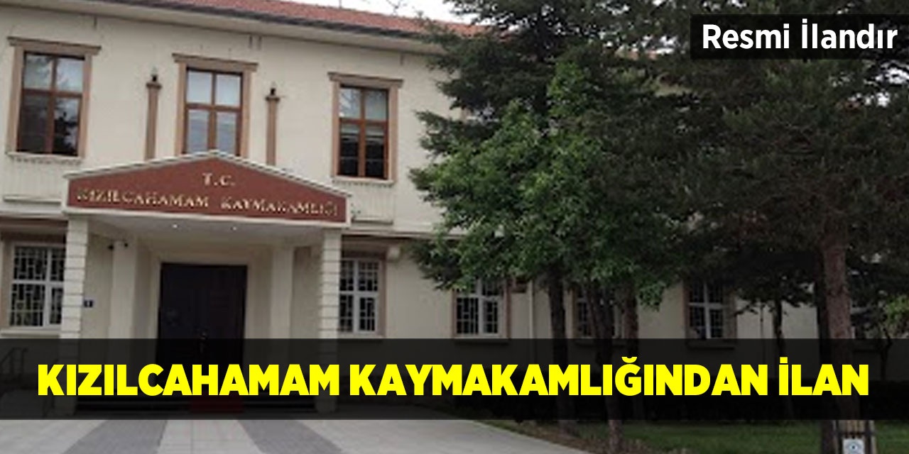 Kızılcahamam Kaymakamlığından İlan