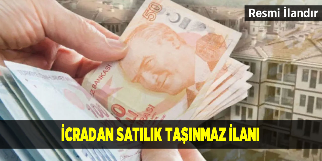 İcradan satılık taşınmaz ilanı