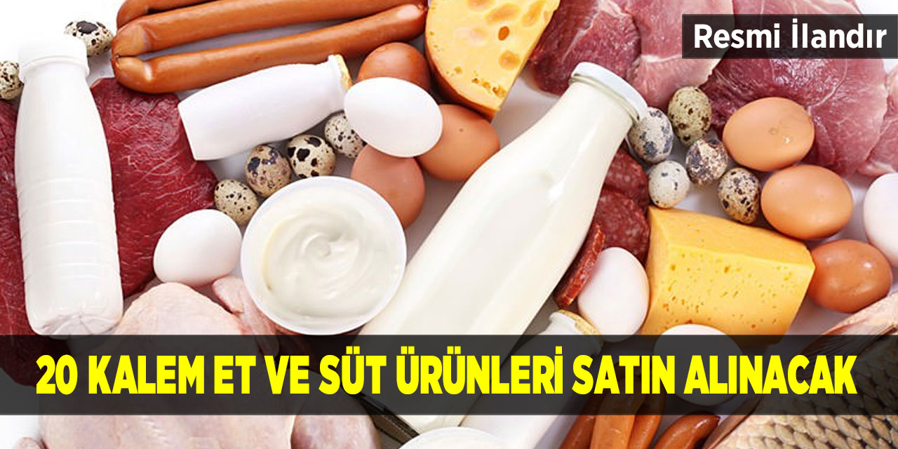 20 kalem et ve süt ürünleri satın alınacak