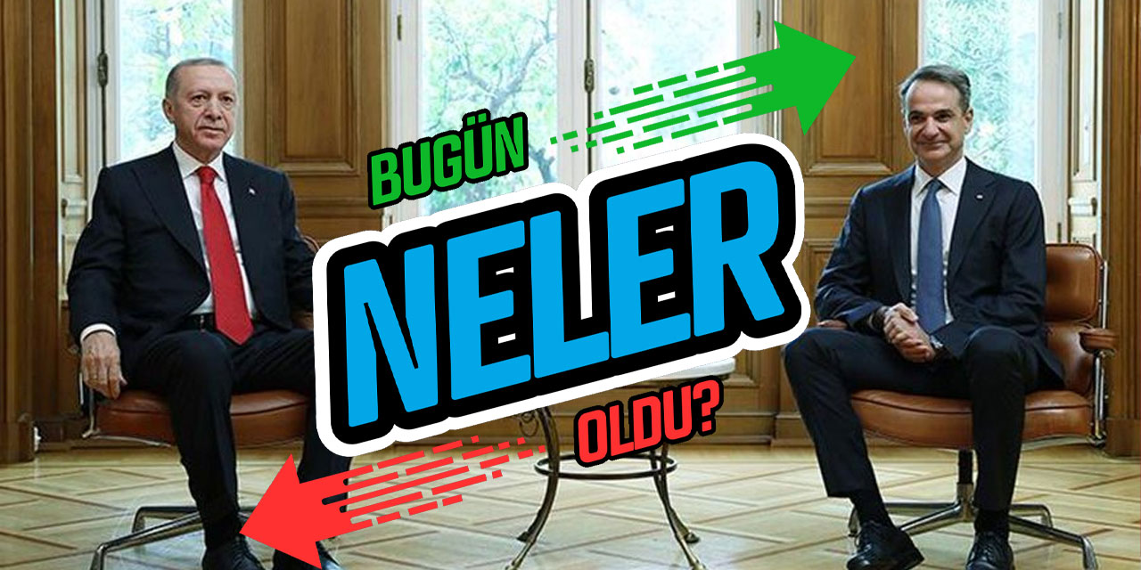 Bugün neler oldu? 7 Aralık’ta öne çıkanlar