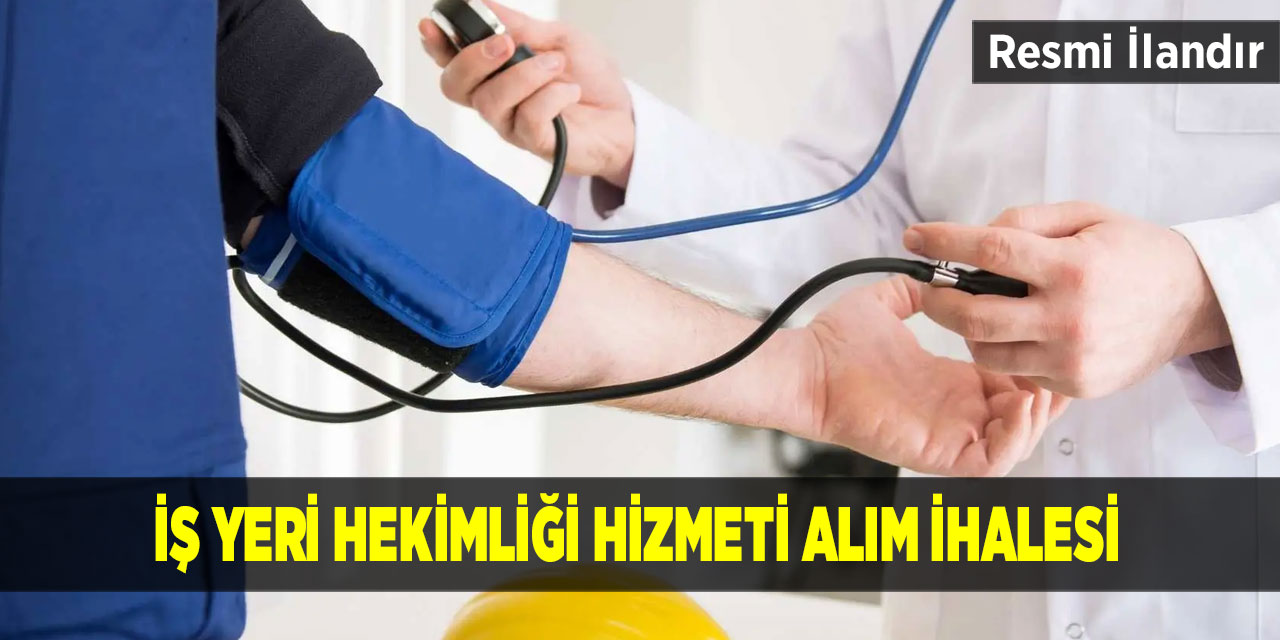 İş Yeri Hekimliği Hizmeti Alım İhalesi