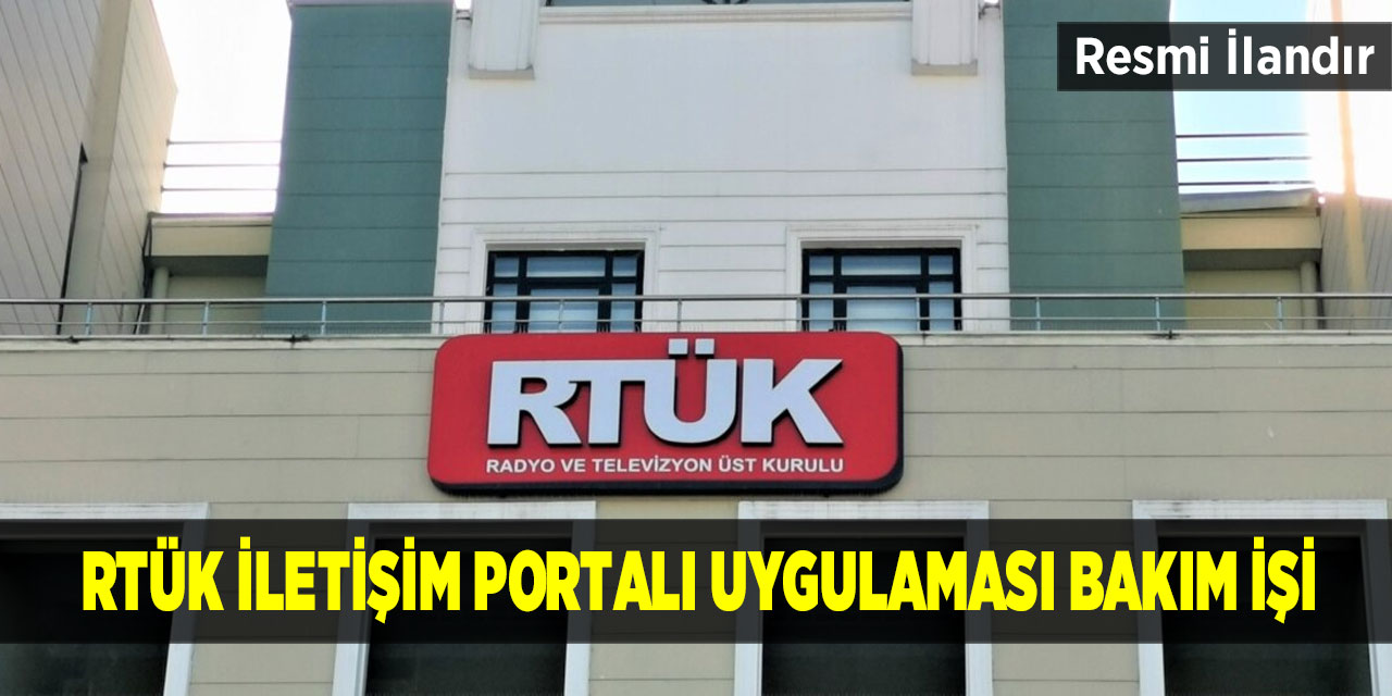 RTÜK İletişim Portalı uygulaması bakım işi