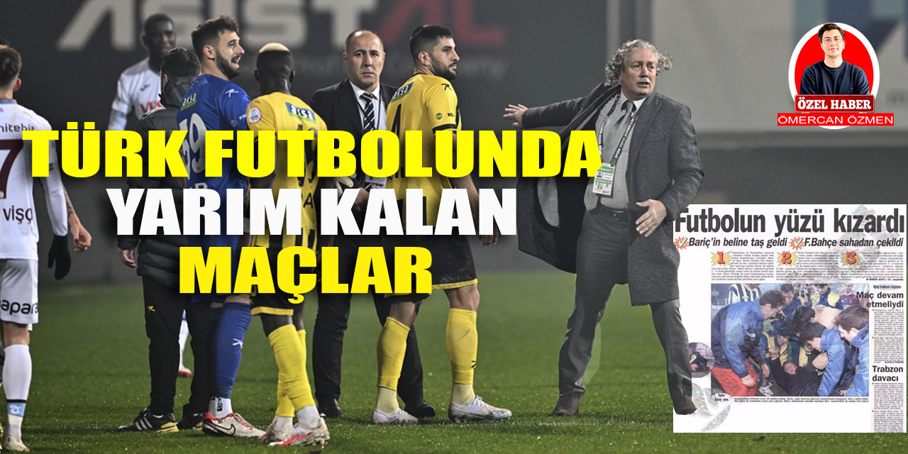 Türk futbolunda yarım kalan tarihi maçlar: İstanbulspor'un sahadan çekilmesi ilk değil!