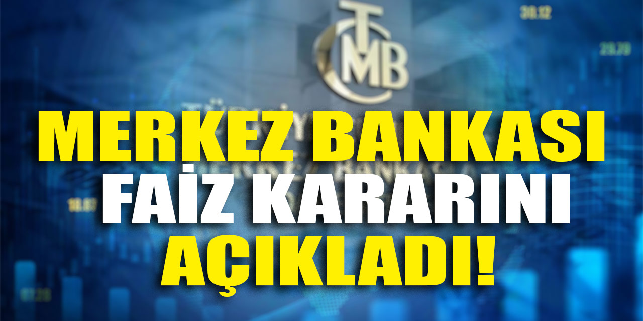 Merkez Bankası yılın son faiz kararını açıkladı!