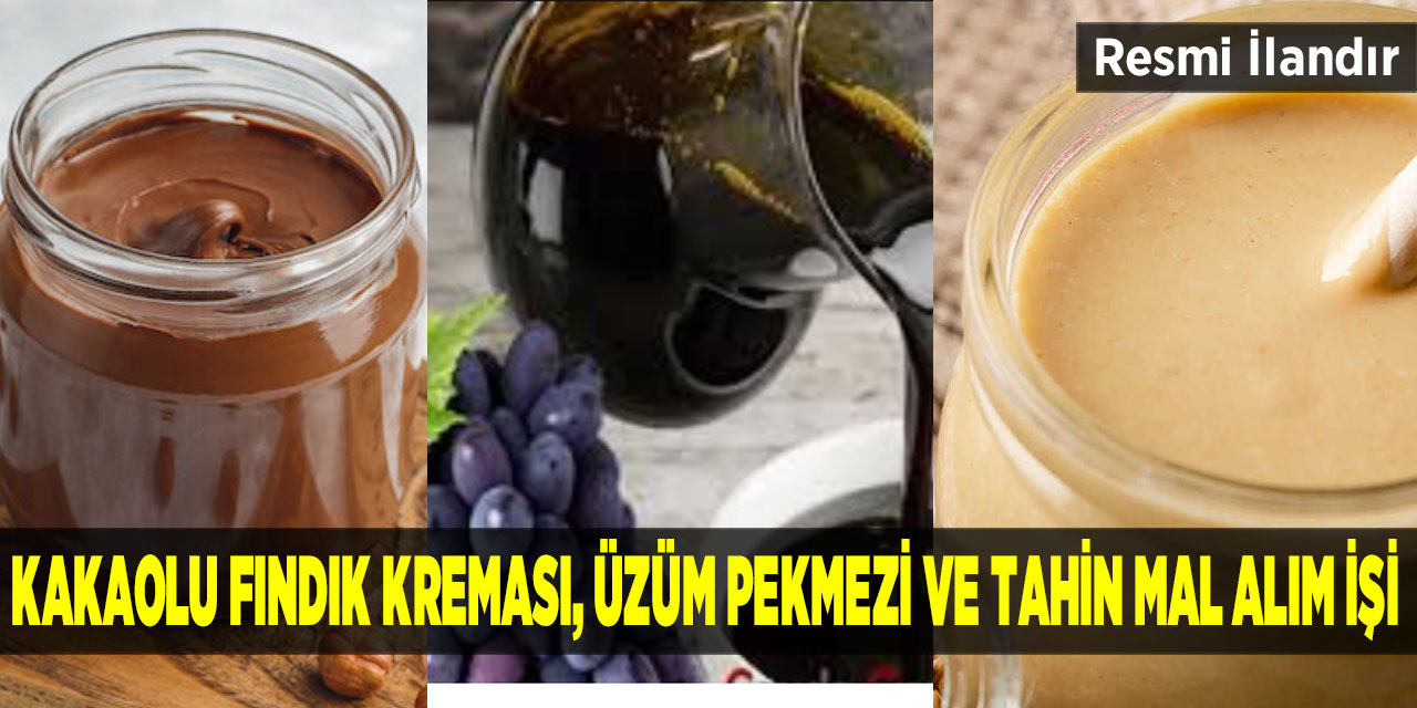 Kakaolu Fındık Kreması, Üzüm Pekmezi Ve Tahin Mal Alım İşi