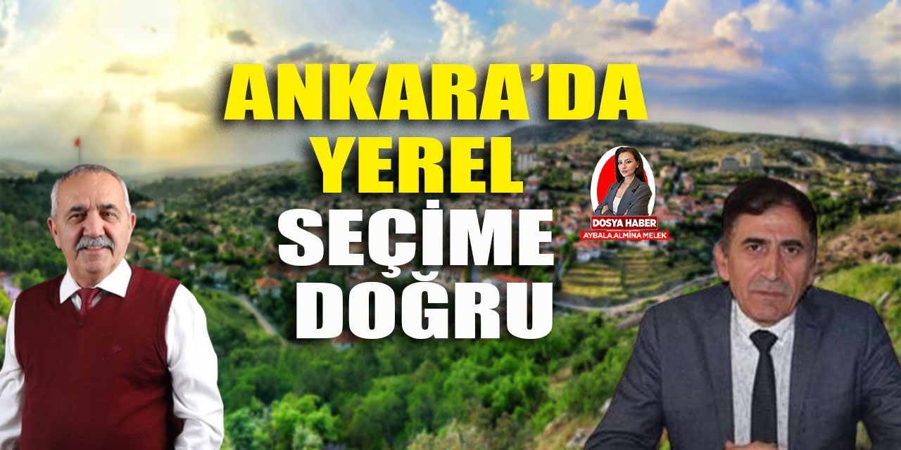 Ankara'da ilçelerin 2019 seçim karnesi: Ayaş