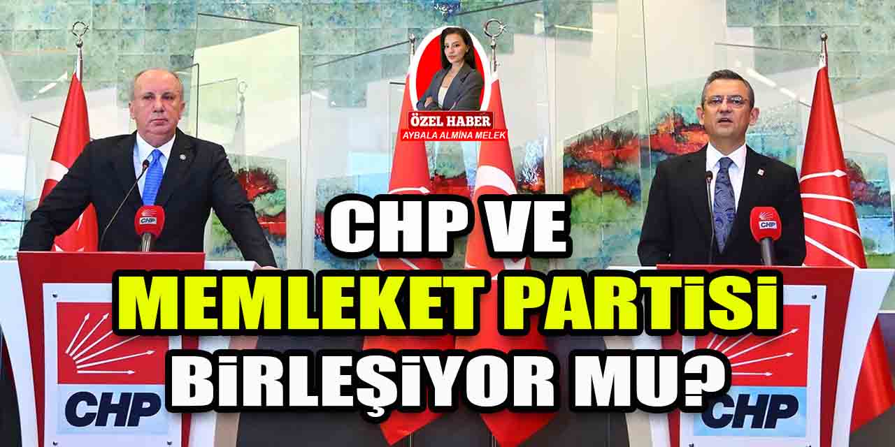CHP ve Memleket Partisi birleşiyor mu? Muharrem İnce'den dikkat çeken açıklamalar!