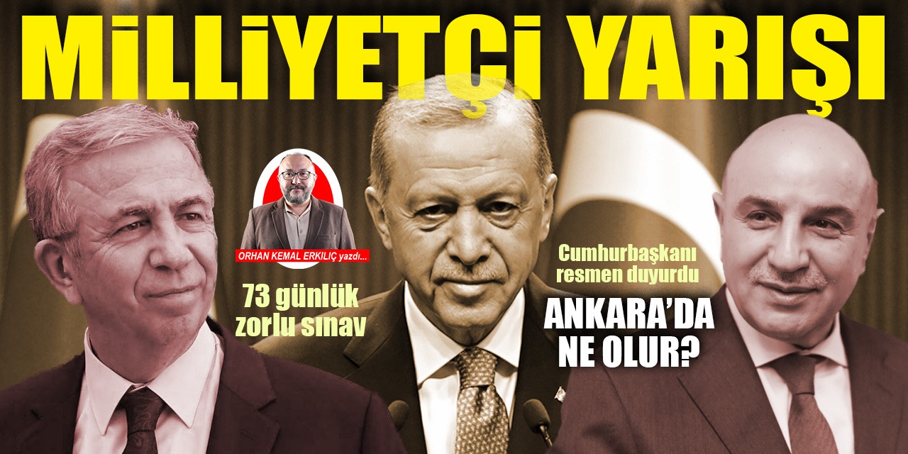 Ankara’da Mansur Yavaş ve Turgut Altınok ile milliyetçi yarışı