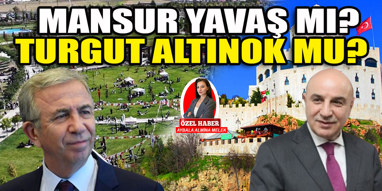 Ankaralılar, 31 Mart'ta Mansur Yavaş'ı mı yoksa Turgut Altınok'u mu seçecek? İşte, iki ismin tercih nedenleri!